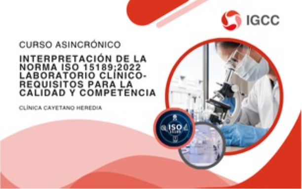 INTERPRETACIÓN DE LA NORMA ISO 15189:2022 LABORATORIO CLINICO: REQUISITOS PARA LA CALIDAD Y COMPETENCIA  - CLÍNICA CAYETANO HEREDIA
